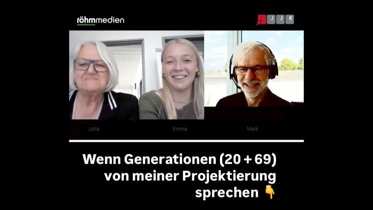 Wenn Generationen (20 + 69) von meiner Projektierung sprechen
